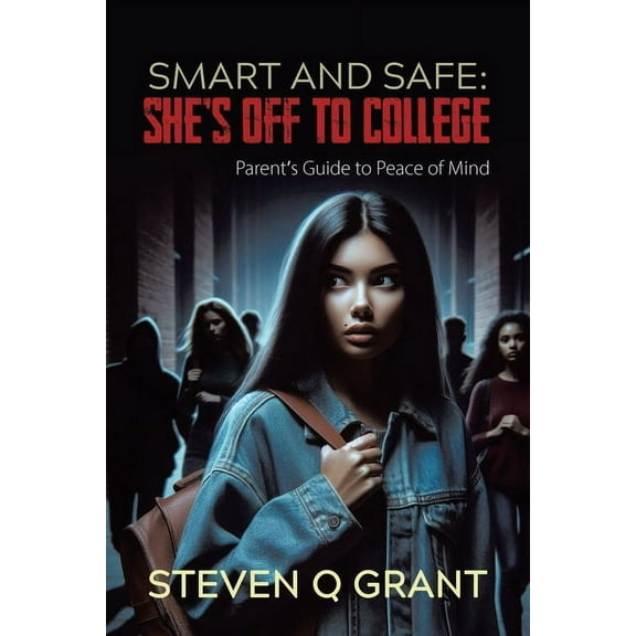 Smart and Safe: She's Off to College, (Paperback)