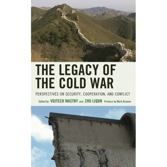 Harvard Cold War Studies Book The Legacy of the Cold War: Perspectives on Security, Cooperation, and Conflict, (Paperback)
