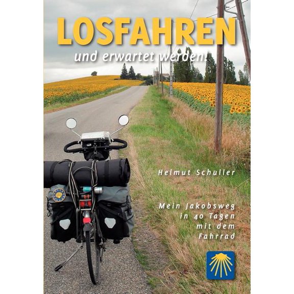 Losfahren und erwartet werden!: Mein Jakobsweg in 40 Tagen mit dem Fahrrad, (Paperback)