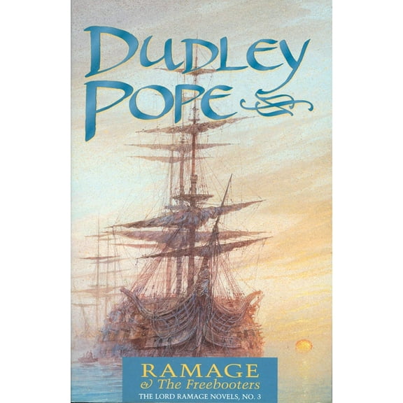 Lord Ramage Novels Ramage & the Freebooters, Book 3, (Paperback)