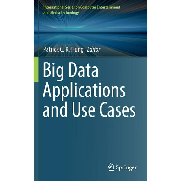 International Computer, Entertainment an Big Data Applications and Use Cases, (Hardcover)