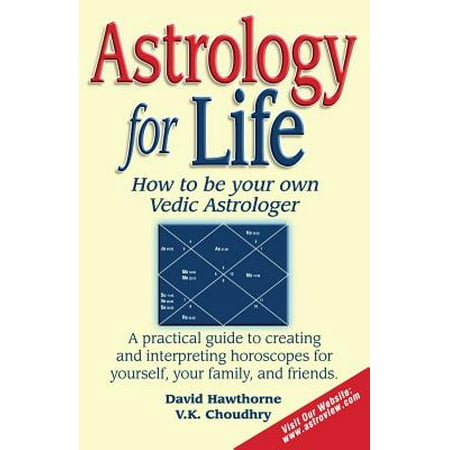Astrology for Life : How to Be Your Own Vedic (Best Vedic Astrologer In The World)