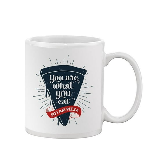 "You Are What You Eat..." Mug -Image by Shutterstock,