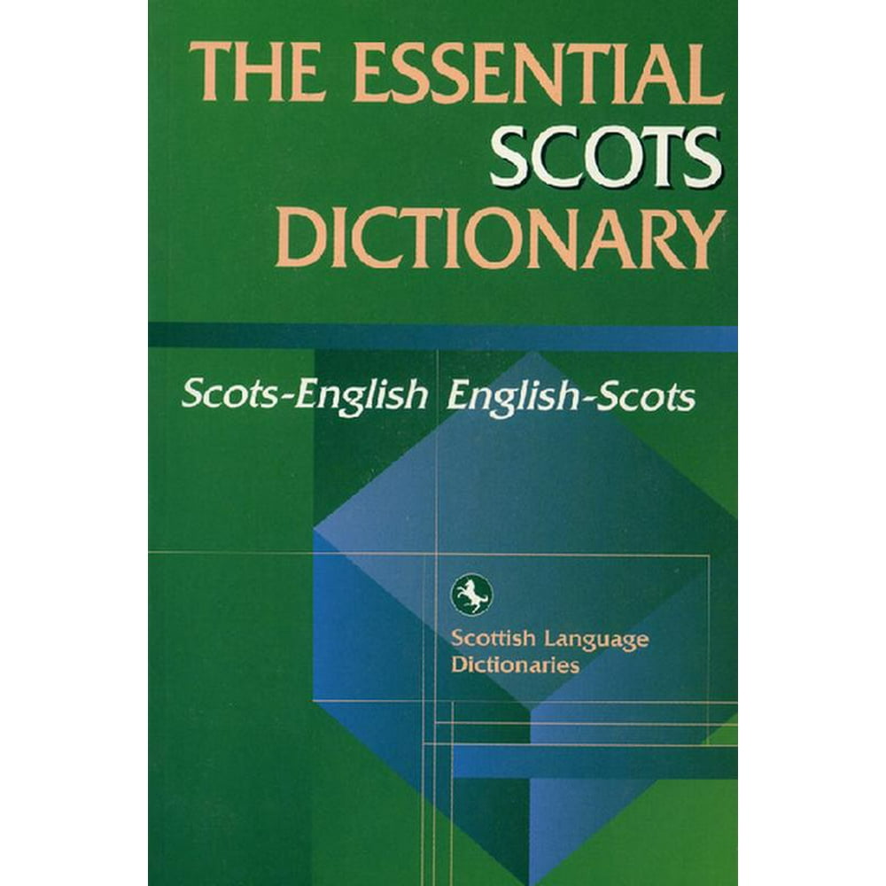 Scots Language Dictionaries Eup Essential Scots Dictionary Scots