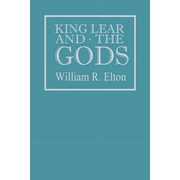 King Lear and the Gods, (Paperback)