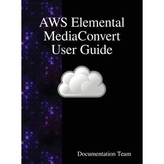 Pre-Owned Aws Elemental Mediaconvert User Guide