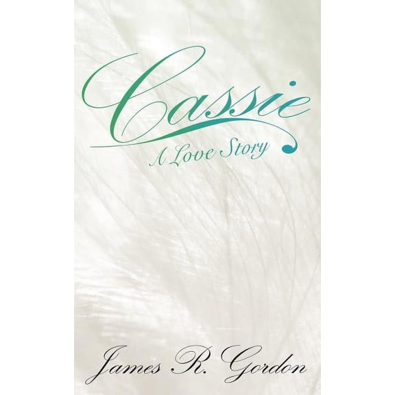 Cassie A Love Story, (Paperback)