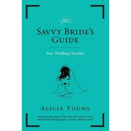 2 Part Blank The Savvy Bride's Guide : Part II - Your Wedding Checklist (Journal, with Blank Pages for Note-Taking) ()
