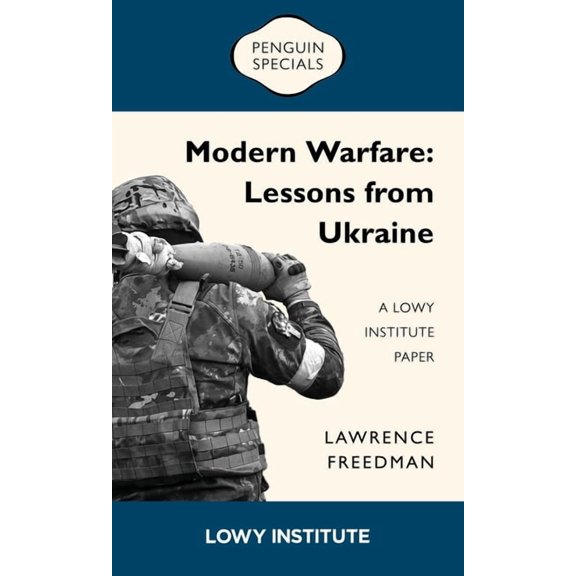 Modern Warfare: Lessons from Ukraine: A Lowy Institute Paper, (Paperback)