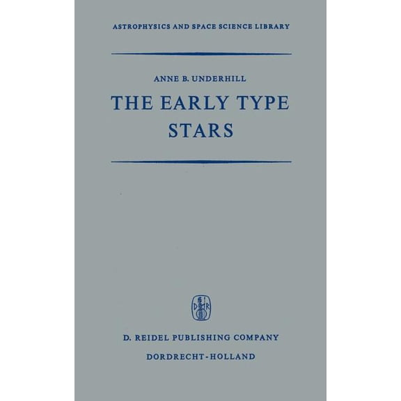 Astrophysics and Space Science Library The Early Type Stars, Book 6, (Hardcover)