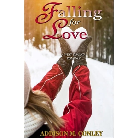Falling for Love: A West Virginia Romance (Paperback)