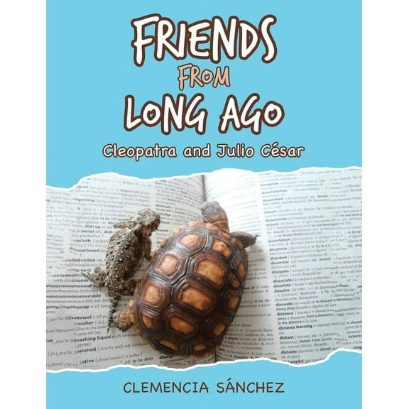 Friends from Long Ago: Cleopatra and Julio CÃ©sar, (Paperback)