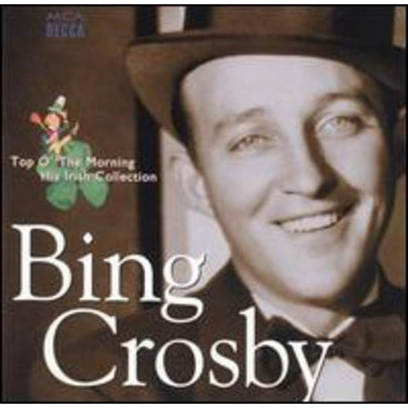 Bing Crosby - Top O the Morning: Irish Collection - Music & Performance - CD