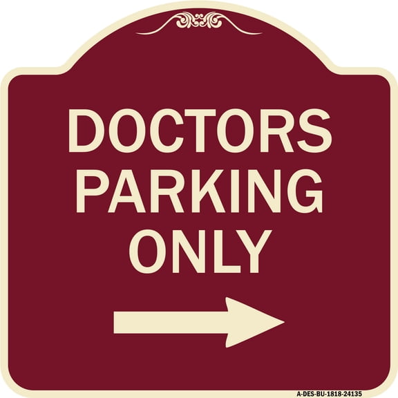 SignMission Designer Series Sign - Doctors Parking Only (With Right Arrow) | Burgundy 18" X 18" Heavy-Gauge Aluminum Architectural Sign | Protect Your Business & Municipality | Made in