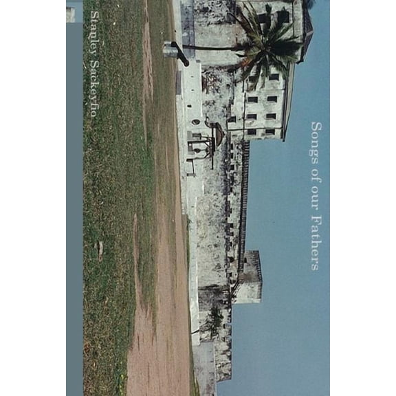 Songs of Our Fathers : A Historical Novel (Paperback)