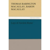 Lays of Ancient Rome (Paperback)