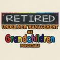 thumbnail image 3 of CafePress - Retired Under New Management T Shirt - Men's Classic Graphic T-Shirt, 3 of 4