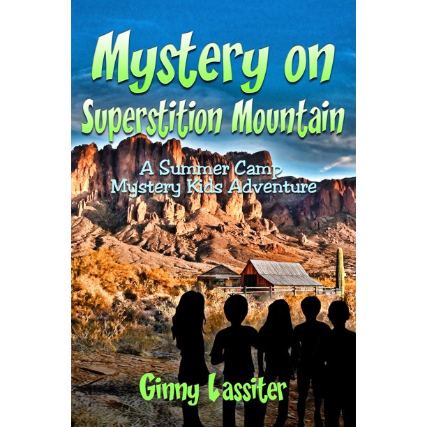 Mystery on Superstition Mountain A Summer Camp Mystery Kids Adventure