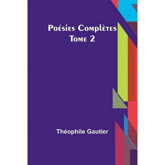 Poésies Complètes - Tome 2, (Paperback)