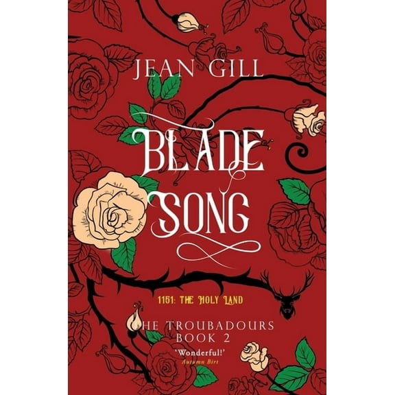 Troubadours Quartet Bladesong: 1151: The Holy Land, Book 2, (Paperback)