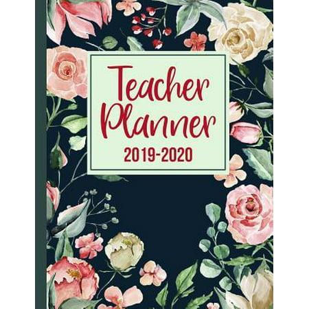 Teacher Planner 2019-2020: An Undated 40-Week Lesson Plan Book Flowers Paperback
