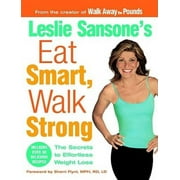Pre-Owned,  Leslie Sansone's Eat Smart, Walk Strong: The Secrets to Effortless Weight Loss, (Hardcover)
