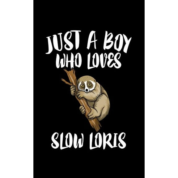 Just A Boy Who Loves Slow Loris: Animal Nature Collection (Paperback)