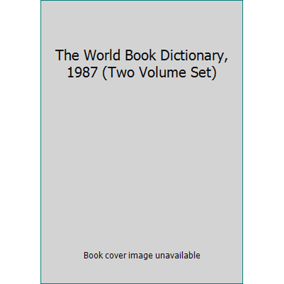 Pre-Owned The World Book Dictionary, 1987 (Two Volume Set) (Paperback) 0716602873 9780716602873