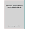 The World Book Dictionary, 1987 (Two Volume Set) [Paperback - Used]