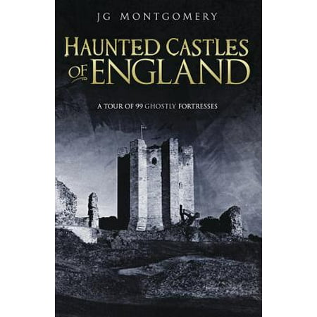 Haunted Castles of England (Best Castles In England To Visit)
