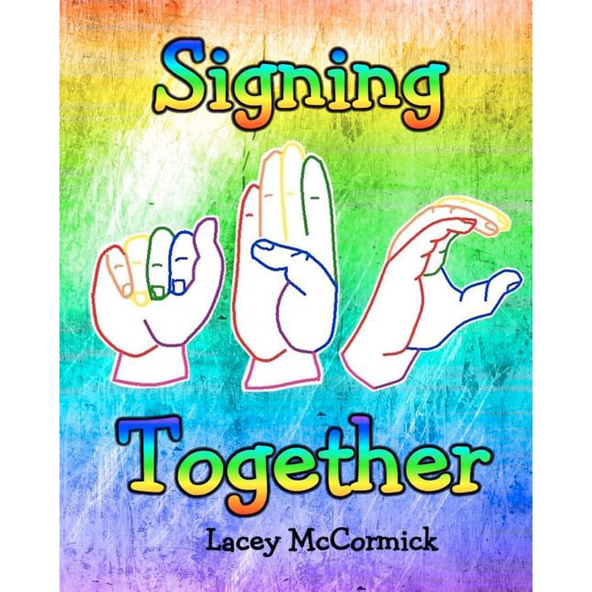 Signing Together: Sign Language, (Paperback)