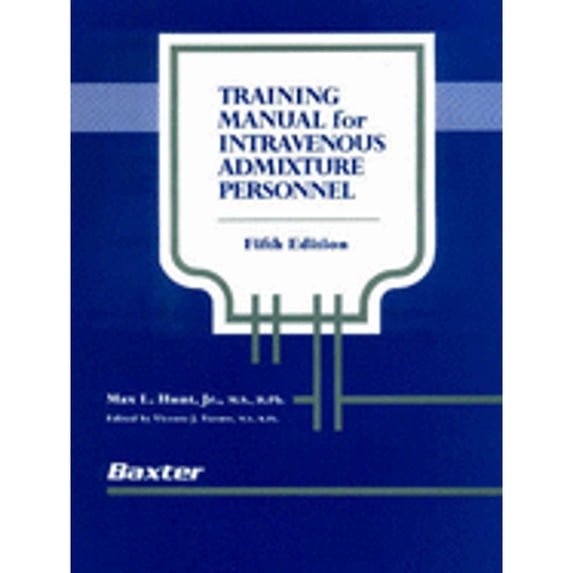 Pre-Owned Training Manual for IV Admixture Personnel (Paperback) 094449644X 9780944496442