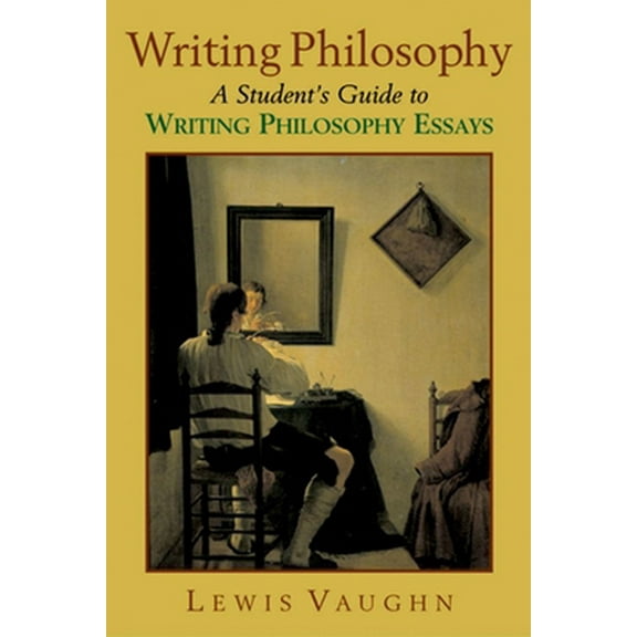 Pre-Owned Writing Philosophy: A Student's Guide to Writing Philosophy Essays (Paperback) 0195179560 9780195179569