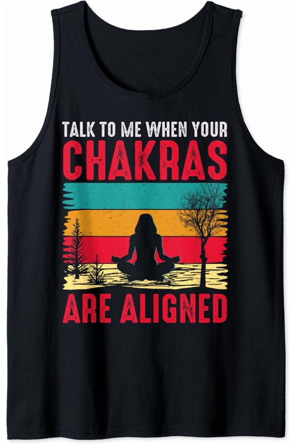 Talk To Me When Your Chakras Are Aligned Yoga Gift Tank Top Size S-3XL