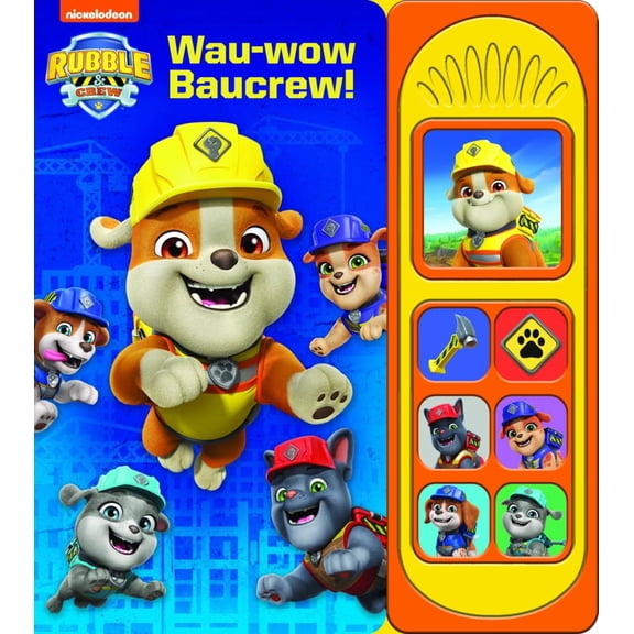 Kira Wigger,Phoenix Inter PAW Patrol, Rubble & Crew - Wau-wow Baucrew! - Soundbuch (Paperback)