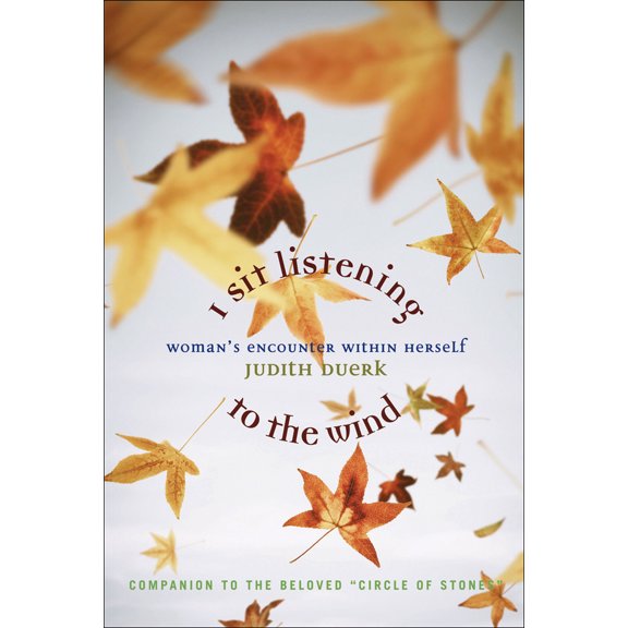 Pre-Owned I Sit Listening to the Wind: Woman's Encounter Within Herself (Paperback) 1880913658 9781880913659