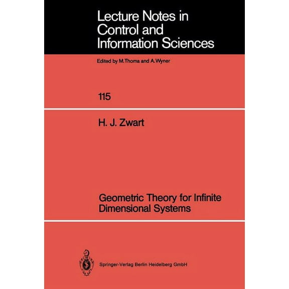 Lecture Notes in Control and Information Geometric Theory for Infinite Dimensional Systems, Book 115, (Paperback)