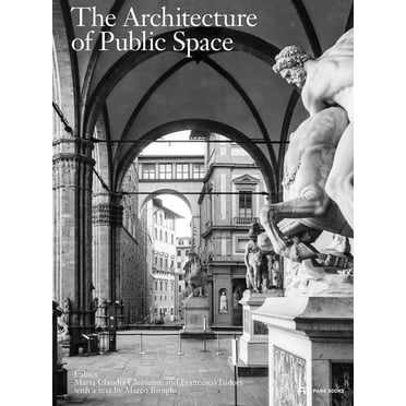 The Architecture of Public Space, (Paperback)