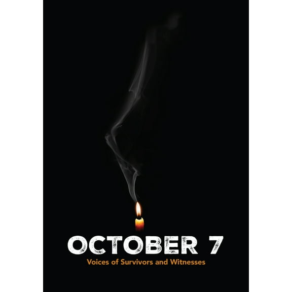 October 7: Voices of Survivors and Witnesses, (Paperback)