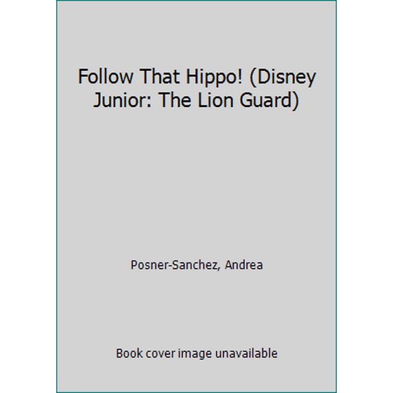 Pre-Owned Follow That Hippo! (Disney Junior: The Lion Guard) (Hardcover) 0736433910 9780736433914