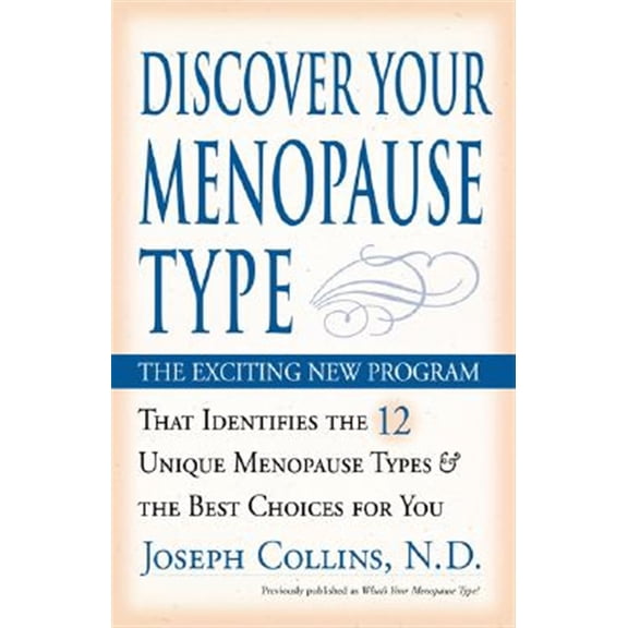 Pre-Owned Discover Your Menopause Type: The Exciting New Program That Identifies the 12 Unique Menopause Types & the Best Choices for You Paperback
