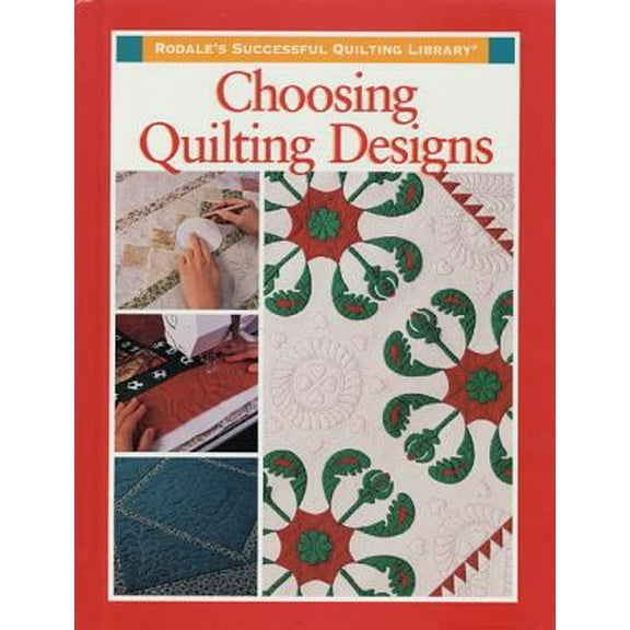 Pre-Owned Choosing Quilting Designs (Hardcover) 1579543316 9781579543310