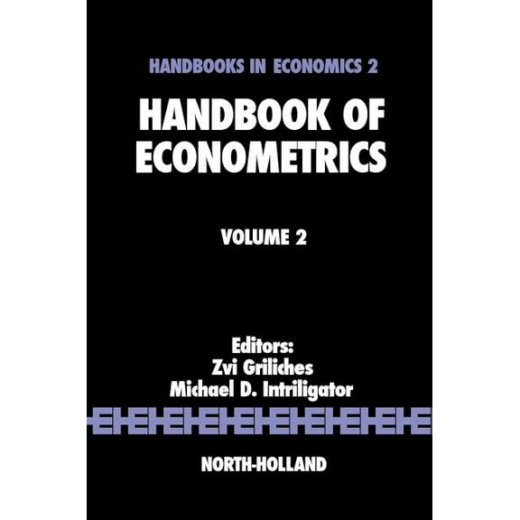 Handbooks in Economics Handbook of Econometrics: Volume 2, Book 2, (Hardcover)