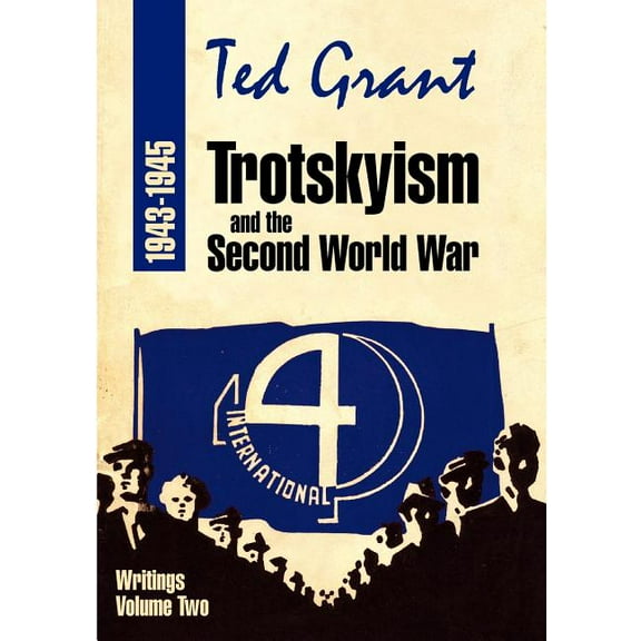 Trotskyism and the Second World War 1943-45, (Paperback)