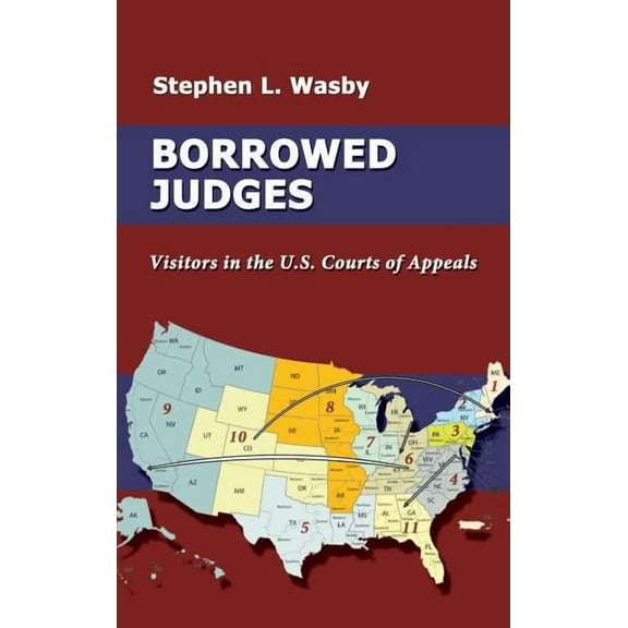 Borrowed Judges: Visitors in the U.S. Courts of Appeals (Hardcover)