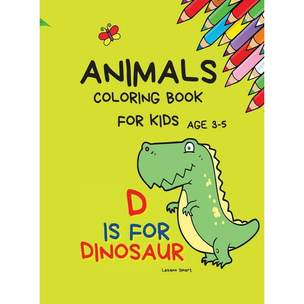 Animals Coloring Book for kids age 3-5: Coloring activity books Educational Coloring Pages of Animals Letters A to Z for Boys and Girls, Little Kids, ...