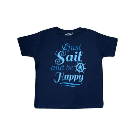 

Inktastic Nautical Sailing Just Sail And Be Happy Gift Toddler Boy or Toddler Girl T-Shirt