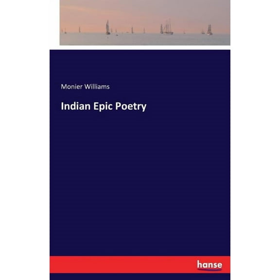 Indian Epic Poetry, (Paperback)