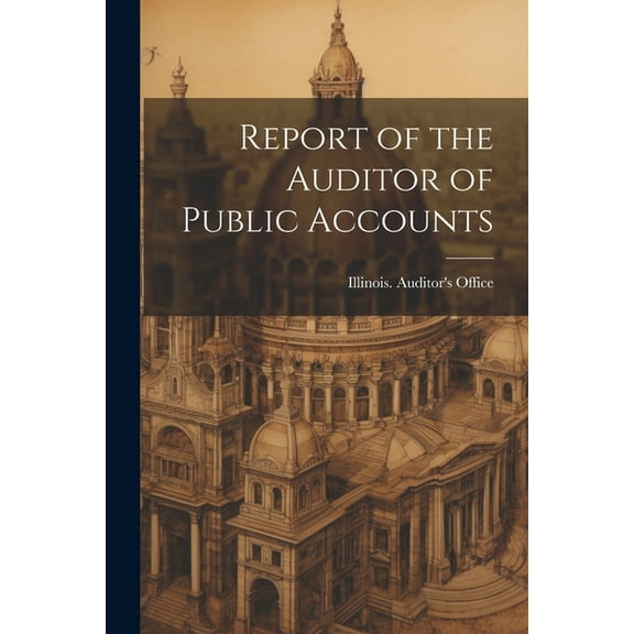 Report of the Auditor of Public Accounts (Paperback)