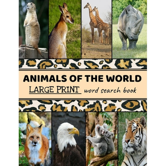 Animals Of The World Large Print Word Search Book: Large Print Word Search Puzzle Books For Adults, Animal Word Search, (Paperback)